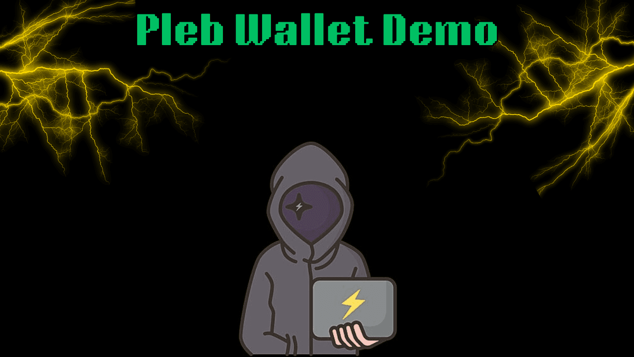 Pleb Wallet Demo
